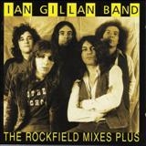 IAN GILLAN BAND - The Rockfield Mixes…plus (Cd) IAN GILLAN BAND - The Rockfield Mixes…plus (Cd)
