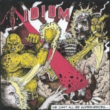 IDIOM - We Can't All Be Superheroes… (Cd) IDIOM - We Can't All Be Superheroes… (Cd)