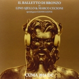 IL BALLETTO DI BRONZO - Cuma 2016 Dc (Cd)