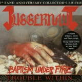 JUGGERNAUT - Baptism Under Fire / Trouble Within (Special, Boxset Cd)