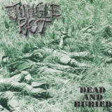 JUNGLE ROT - Dead And Buried (Cd) JUNGLE ROT - Dead And Buried (Cd)