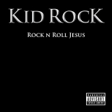 KID ROCK - Rock N Roll Jesus (Cd) KID ROCK - Rock N Roll Jesus (Cd)