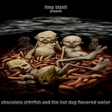 LIMP BIZKIT - Chocolate Starfish… (Cd) LIMP BIZKIT - Chocolate Starfish… (Cd)