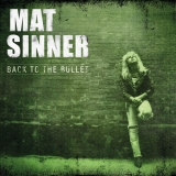 MAT SINNER (SINNER) - Back To The Bullet (Cd) MAT SINNER (SINNER) - Back To The Bullet (Cd)