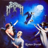 MESSIAH - Rotten Perish (Cd)