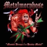 METALMORPHOSE - Noss Droga E' O Heavy Metal (Cd)