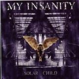 MY INSANITY - Solar Child (Cd)