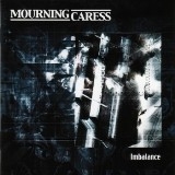 MOURNING CARESS - Imbalance (Cd) MOURNING CARESS - Imbalance (Cd)