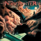 NOISEHUNTER - Spell Of Noise (Cd) NOISEHUNTER - Spell Of Noise (Cd)