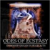 ODES OF ECSTASY - Embossed Dream In 4 Acts (Cd)