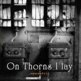 ON THORNS I LAY - Egocentric (Cd) ON THORNS I LAY - Egocentric (Cd)