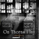 ON THORNS I LAY - Egocentric (Cd)