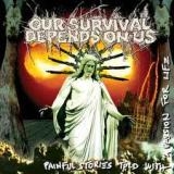 OUR SURVIVAL DEPENDS ON US - Painful Stories Told… (Cd)
