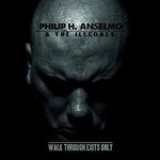 PHILIP H. ANSELMO & THE ILLEGALS (PANTERA) - Walk Through Exits Only (Cd) PHILIP H. ANSELMO & THE ILLEGALS (PANTERA) - Walk Through Exits Only (Cd)