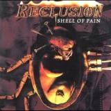 RECLUSION - Shell Of Pain (Cd) RECLUSION - Shell Of Pain (Cd)