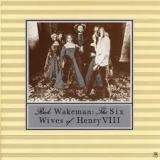 RICK WACKEMAN - The 6 Wives Of Henry Viii (Cd) RICK WACKEMAN - The 6 Wives Of Henry Viii (Cd)