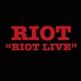 RIOT - Riot Live (Cd)