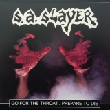 S.A. SLAYER - Go For The Throat / Prepare To Die (Cd)