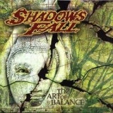 SHADOWS FALL - The Art Of Balance (Cd) SHADOWS FALL - The Art Of Balance (Cd)