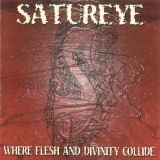SATUREYE - Where Flesh And Divinity Collide (Cd)