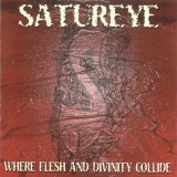 SATUREYE - Where Flesh And Divinity Collide (Cd) SATUREYE - Where Flesh And Divinity Collide (Cd)