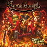 SWASHBUCKLE - Crime Always Pays… (Cd)