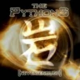 THE PYTHONS - Neverenough (Cd)