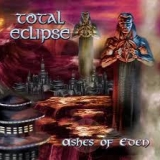 TOTAL ECLIPSE - Ashes Of Eden (Cd) TOTAL ECLIPSE - Ashes Of Eden (Cd)