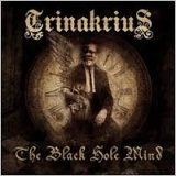 TRINAKRIUS - Black Hole Mind (Cd) TRINAKRIUS - Black Hole Mind (Cd)
