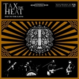 TAX THE HEAT - Fed The Lions (Cd) TAX THE HEAT - Fed The Lions (Cd)