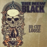 THE NEW BLACK - Iii: Cut Loose (Cd) THE NEW BLACK - Iii: Cut Loose (Cd)