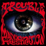 TROUBLE (US) - Manic Frustration (Cd) TROUBLE (US) - Manic Frustration (Cd)