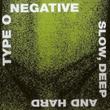 TYPE O NEGATIVE - Slow, Deep And Hard (Cd) TYPE O NEGATIVE - Slow, Deep And Hard (Cd)