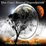 THE CORY SMOOT EXPERIMENT - When Worlds Collide (Cd) THE CORY SMOOT EXPERIMENT - When Worlds Collide (Cd)