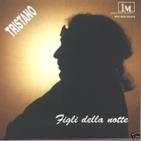 TRISTANO - Figli Della Notte (Cd) TRISTANO - Figli Della Notte (Cd)