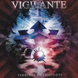 VIGILANTE - Terminus Of Thoughts (Cd) VIGILANTE - Terminus Of Thoughts (Cd)