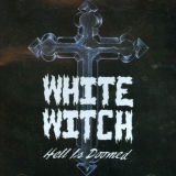 WHITE WITCH - Hell Is Doomed (Cd) WHITE WITCH - Hell Is Doomed (Cd)