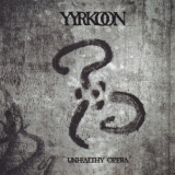 YYRKOON - Unhealthy Opera (Cd) YYRKOON - Unhealthy Opera (Cd)