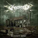 ABORTED - The Archaic Abattoir (12 ABORTED - The Archaic Abattoir (12