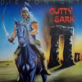 CUTTY SARK - Die Tonight (12