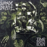 NAPALM DEATH - Time Waits For No Slave (12