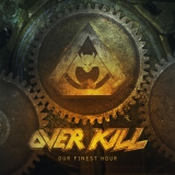 OVERKILL - Our Finest Hour (7