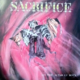 SACRIFICE - On The Altar Of Rock (12