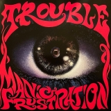 TROUBLE - Manic Frustration (12