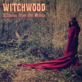 WITCHWOOD - Litanies From The Woods (12 WITCHWOOD - Litanies From The Woods (12